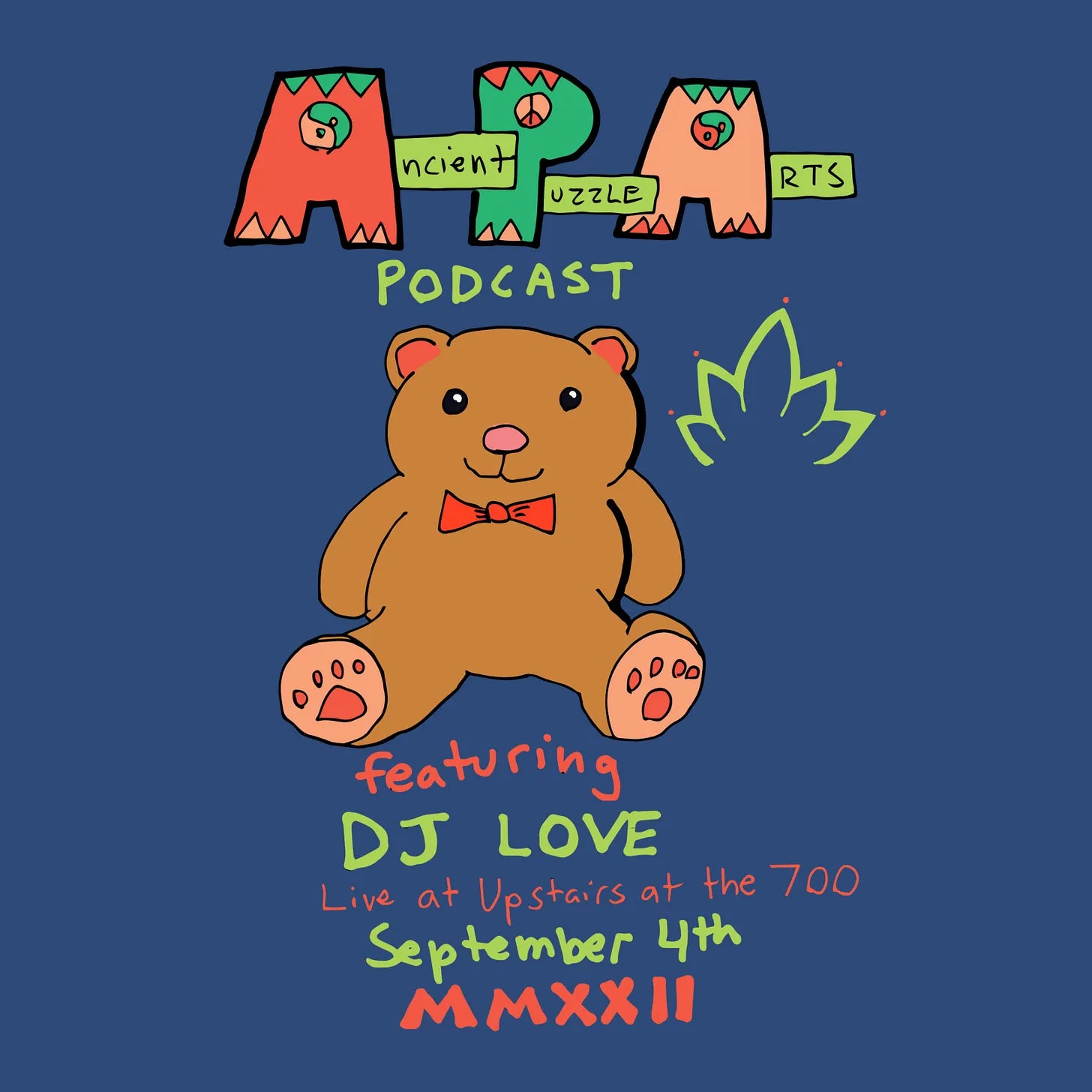 Ancient Puzzle Arts Podcast #23: DJ Love, Live at Upstairs at the 700, 9/4/2022