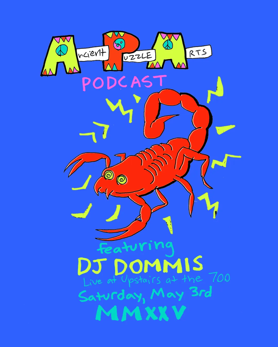 Ancient Puzzle Arts Podcast #45: DJ Dommis, Live at Upstairs at the 700, Saturday May 3rd 2025